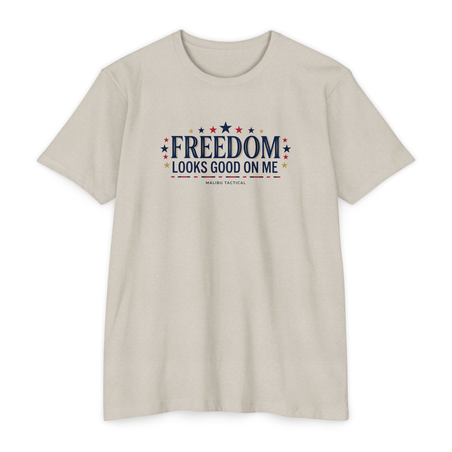 Freedom Looks Good On Me T-Shirt — Malibu Tactical