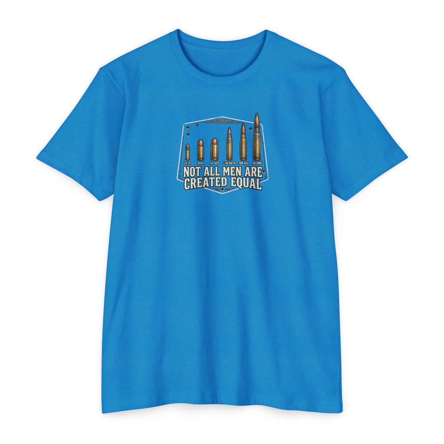 Not All Men Are Created Equal T-Shirt — Malibu Tactical