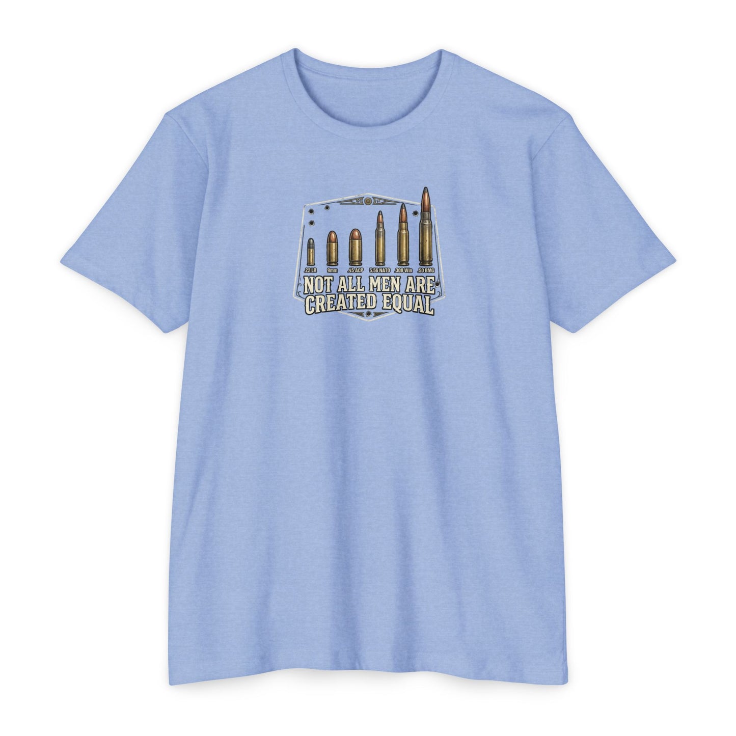 Not All Men Are Created Equal T-Shirt — Malibu Tactical