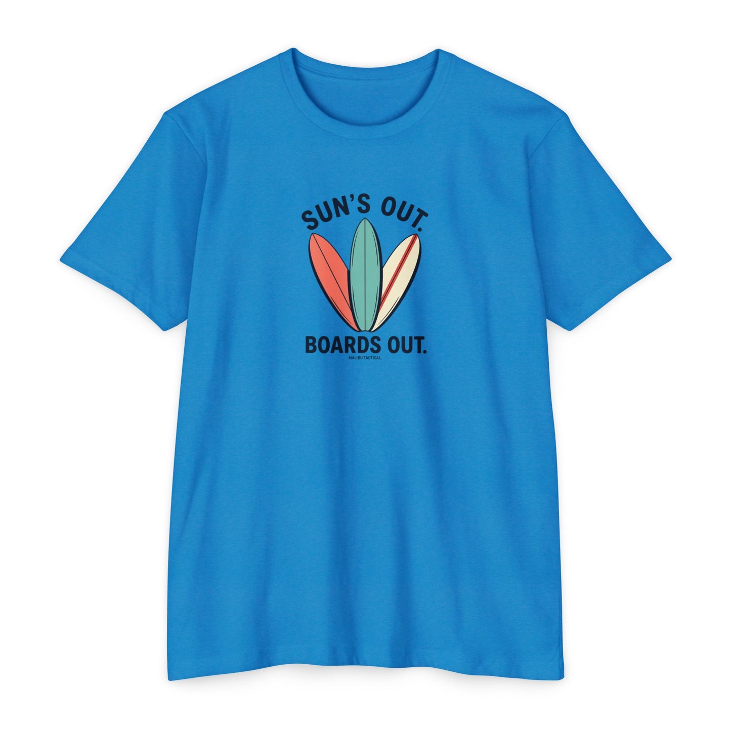 Sun's Out, Boards OutT-Shirt — Malibu Tactical