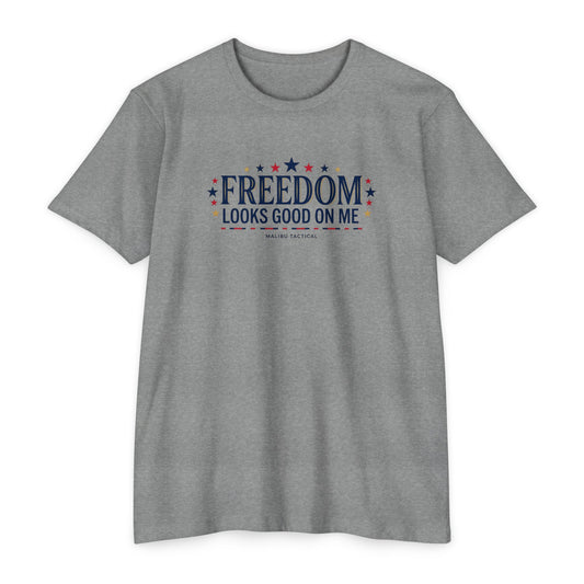 Freedom Looks Good On Me T-Shirt — Malibu Tactical