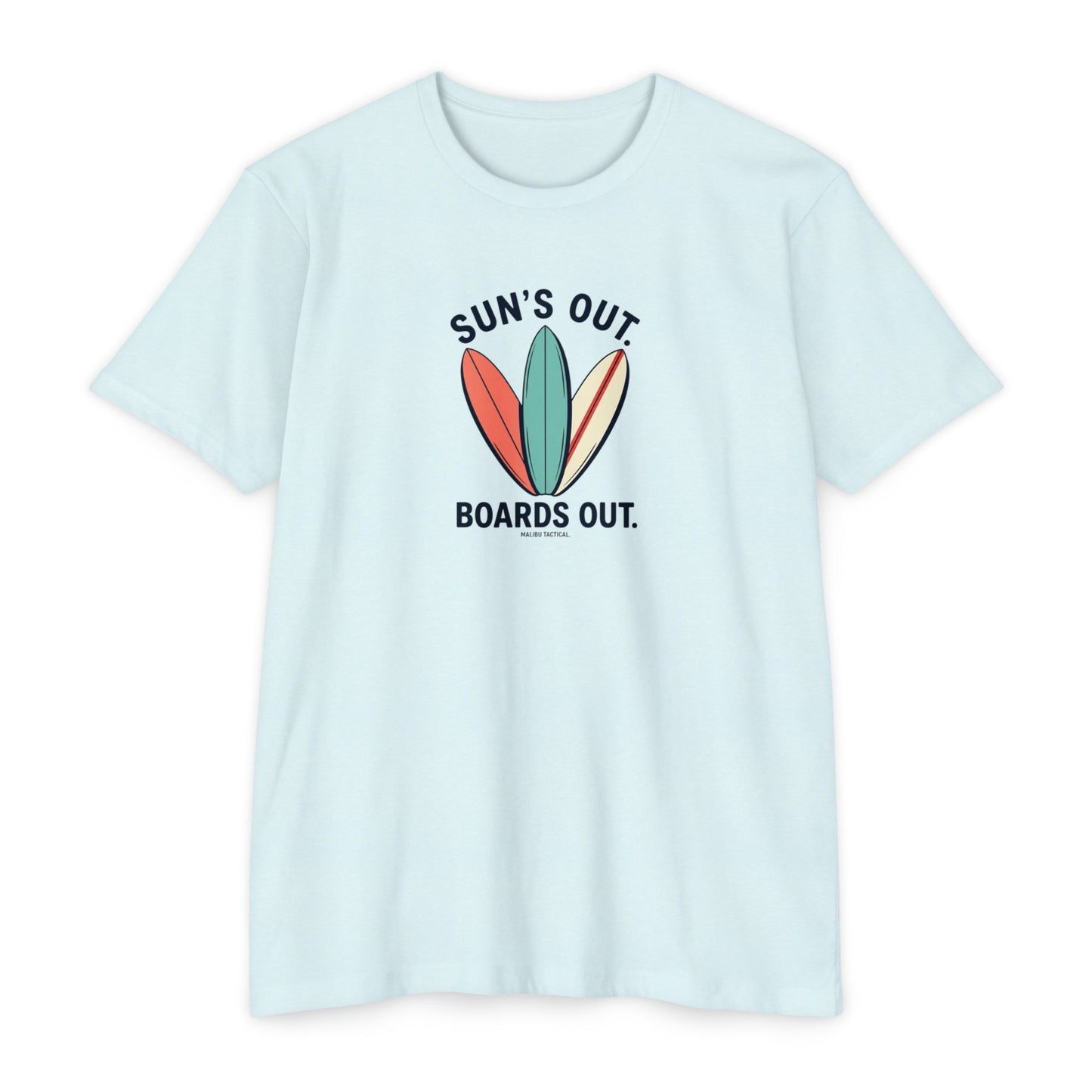 Sun's Out, Boards OutT-Shirt — Malibu Tactical
