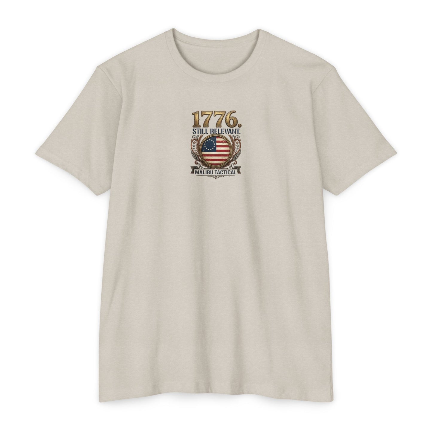 1776. Still Relevant. T-Shirt — Malibu Tactical