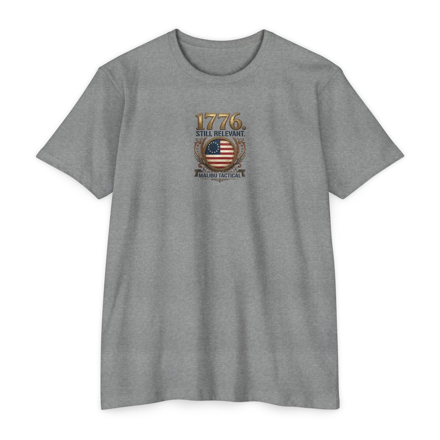1776. Still Relevant. T-Shirt — Malibu Tactical