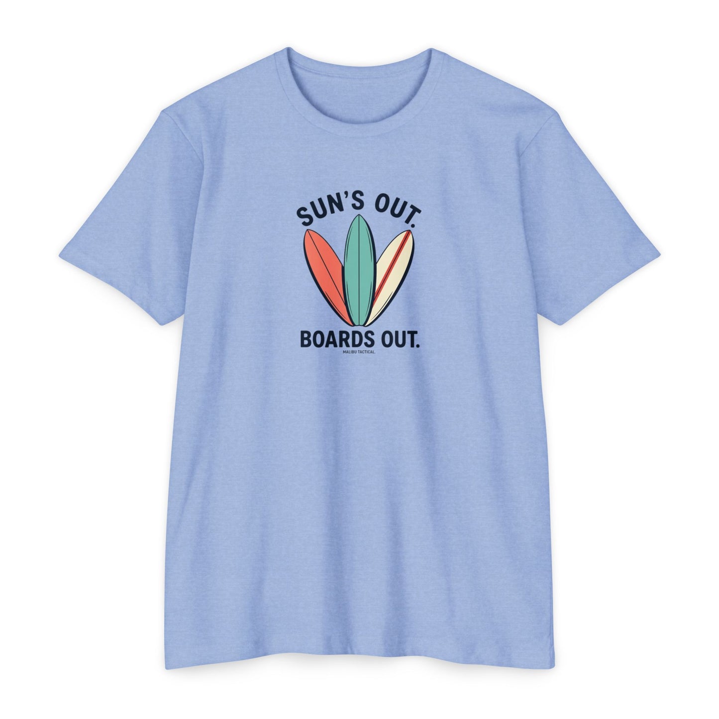 Sun's Out, Boards OutT-Shirt — Malibu Tactical