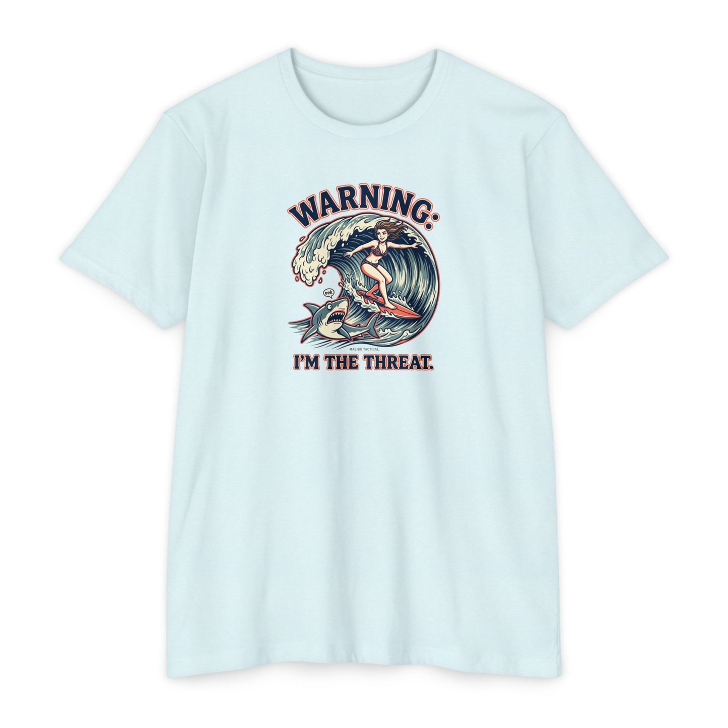 Warning: I'm the Threat T-Shirt — Malibu Tactical