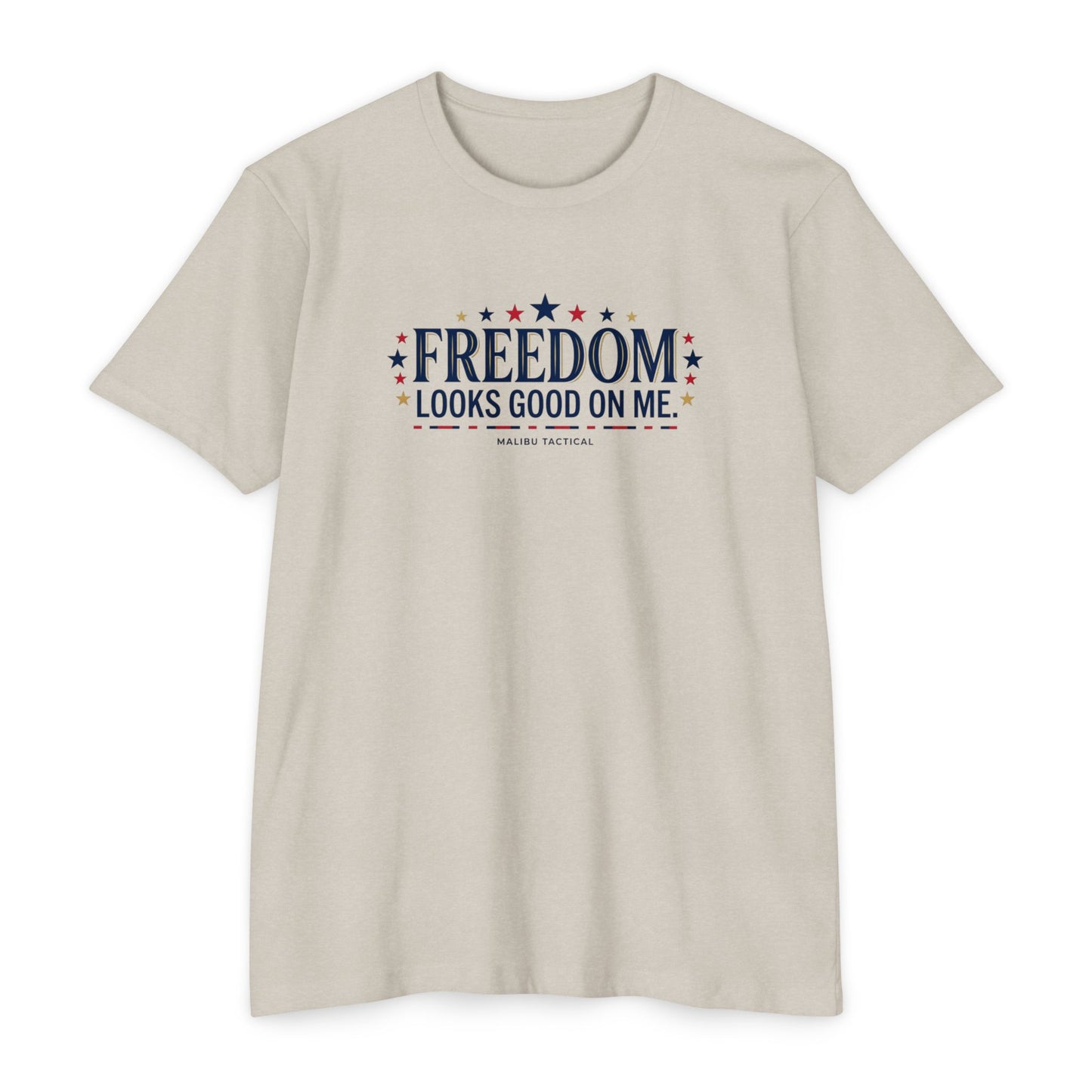Freedom Looks Good On Me T-Shirt — Malibu Tactical