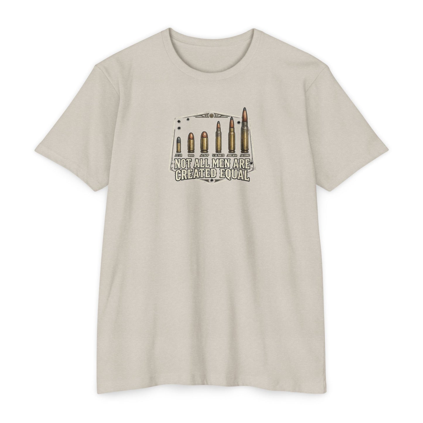 Not All Men Are Created Equal T-Shirt — Malibu Tactical