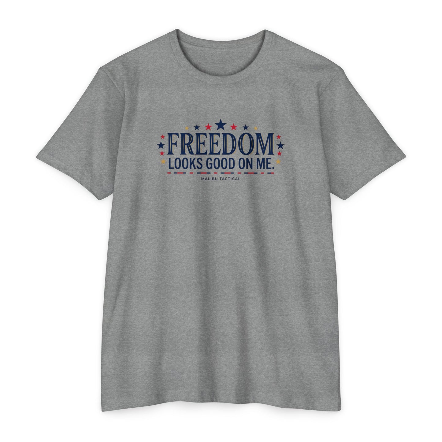Freedom Looks Good On Me T-Shirt — Malibu Tactical