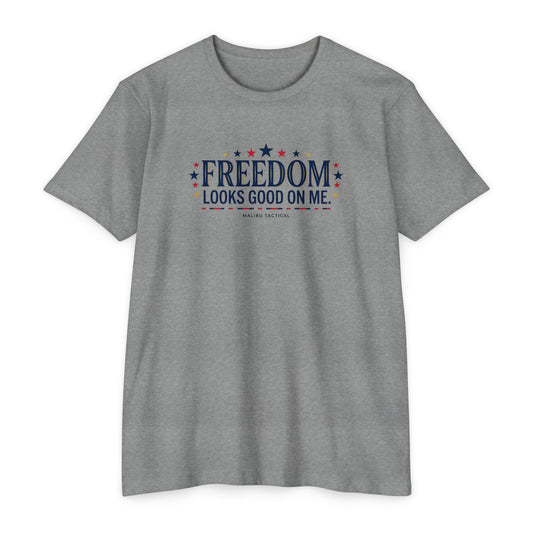 Freedom Looks Good On Me T-Shirt — Malibu Tactical